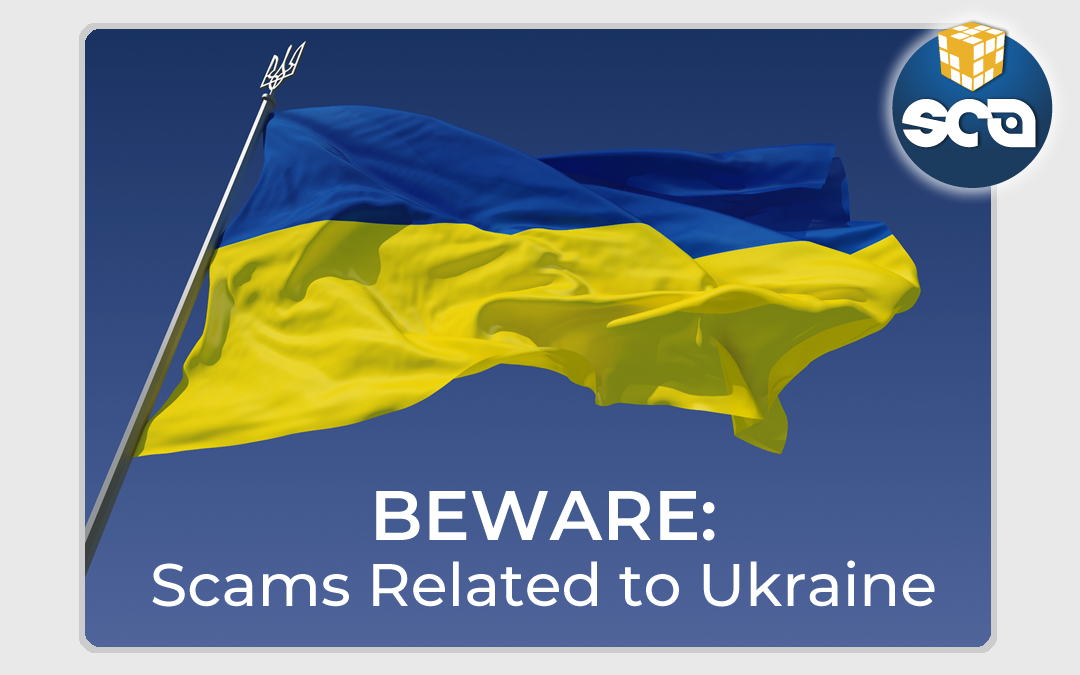 SCAM OF THE WEEK: Watch Out for Scams Related to Ukraine