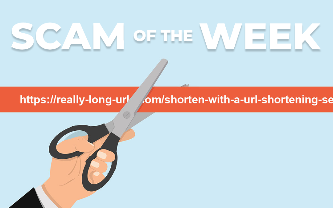 Scam Of The Week Shortened URLs